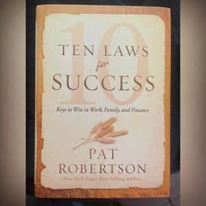Ten Laws for Success: Keys to Win in Work, Family, and Finance 
By Pat Robertson